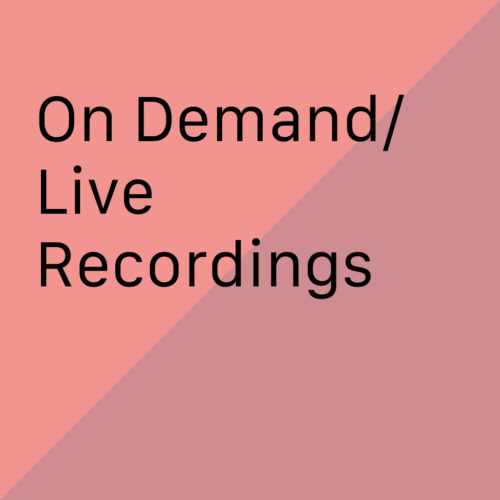 On Demand/Live Recordings