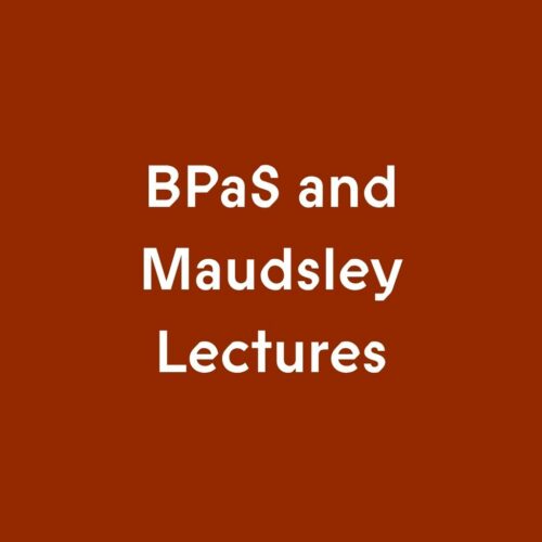 BPaS and Maudsley Lectures
