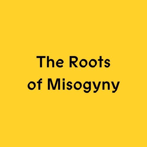 Political Mind Special - The Roots of Misogyny