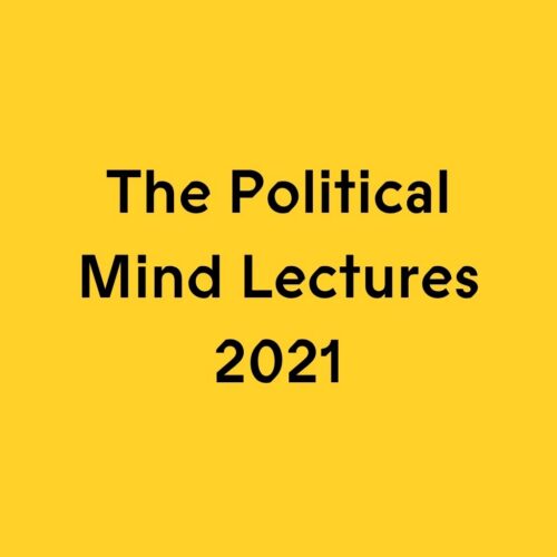 The Political Mind Lectures 2021